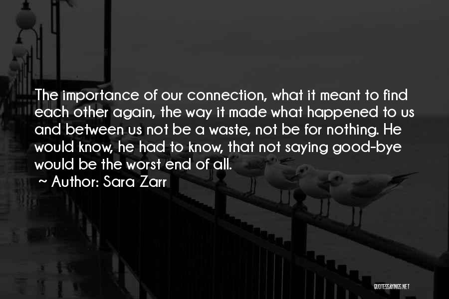 Not Saying Bye Quotes By Sara Zarr