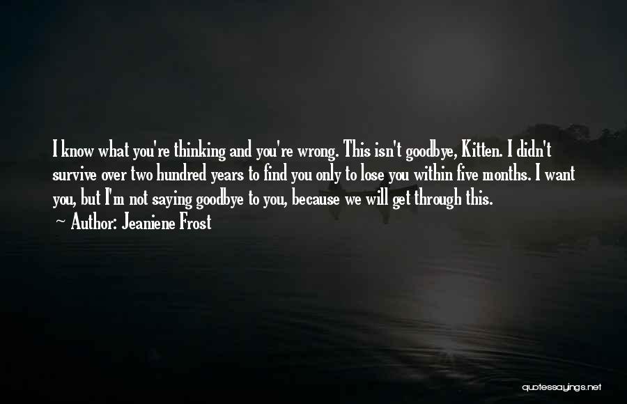 Not Saying Goodbye Quotes By Jeaniene Frost