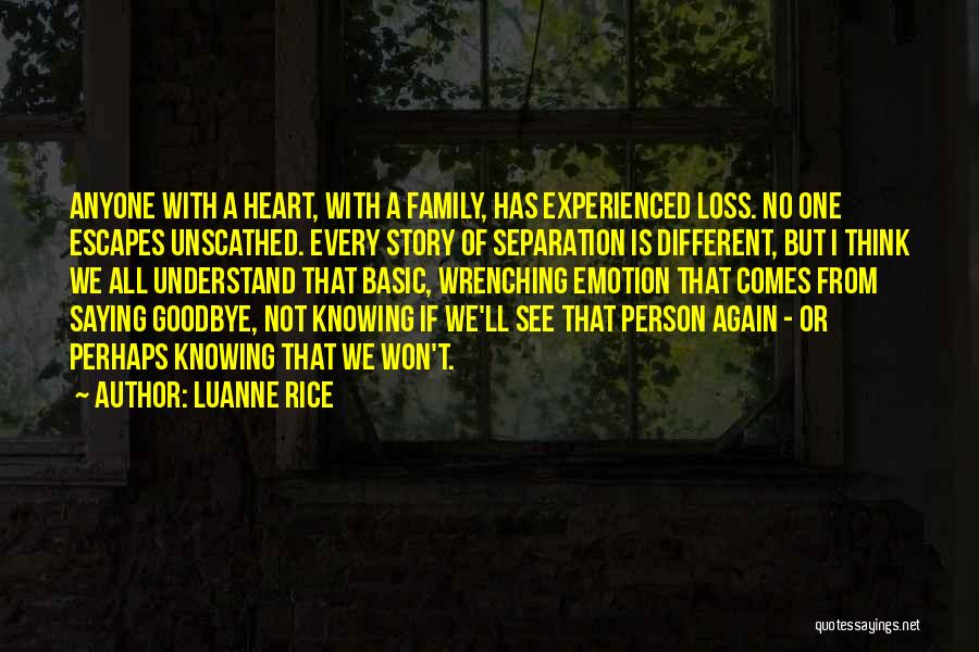 Not Saying Goodbye Quotes By Luanne Rice