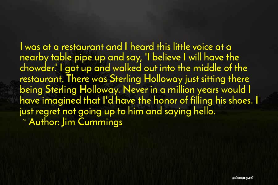 Not Saying Hello Quotes By Jim Cummings