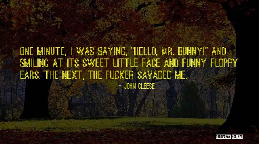 Not Saying Hello Quotes By John Cleese