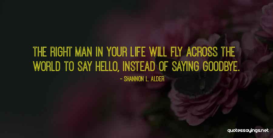 Not Saying Hello Quotes By Shannon L. Alder