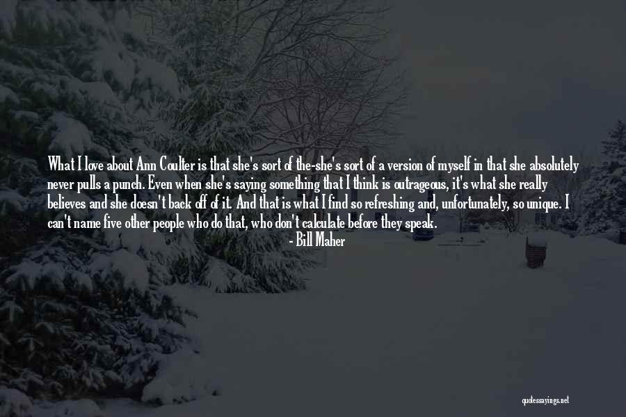 Not Saying I Love You Back Quotes By Bill Maher Not Saying I Love You Back Quotes By Bill Maher