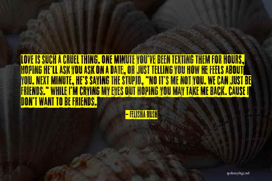 Not Saying I Love You Back Quotes By Felisha Rush Not Saying I Love You Back Quotes By Felisha Rush