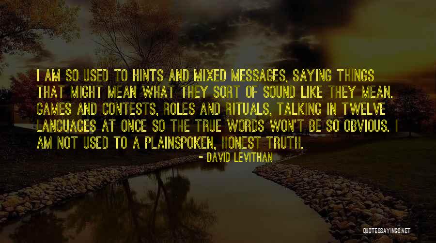 Not Saying Mean Things Quotes By David Levithan Not Saying Mean Things Quotes By David Levithan
