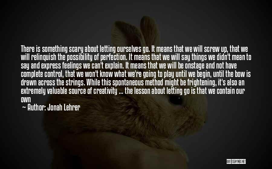 Not Saying Mean Things Quotes By Jonah Lehrer