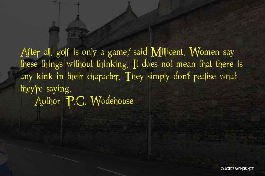 Not Saying Mean Things Quotes By P.G. Wodehouse