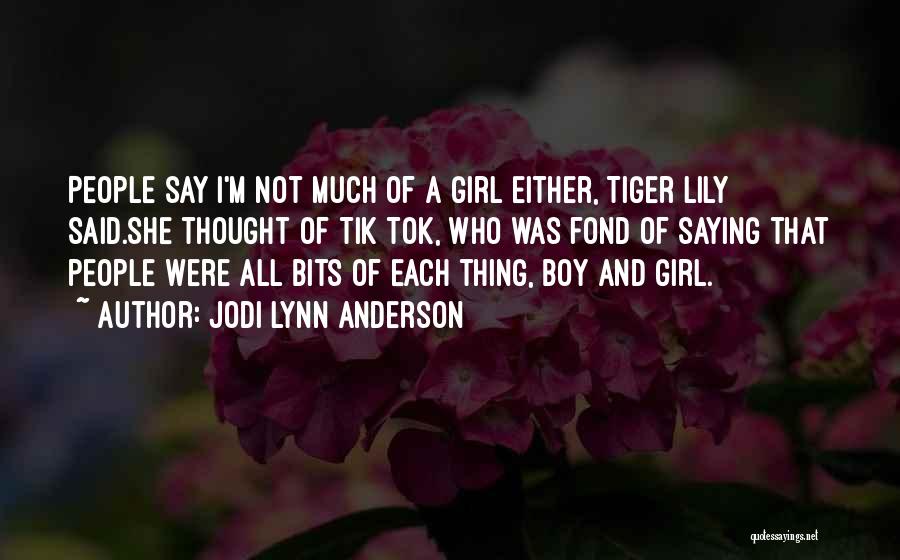 Not Saying Much Quotes By Jodi Lynn Anderson