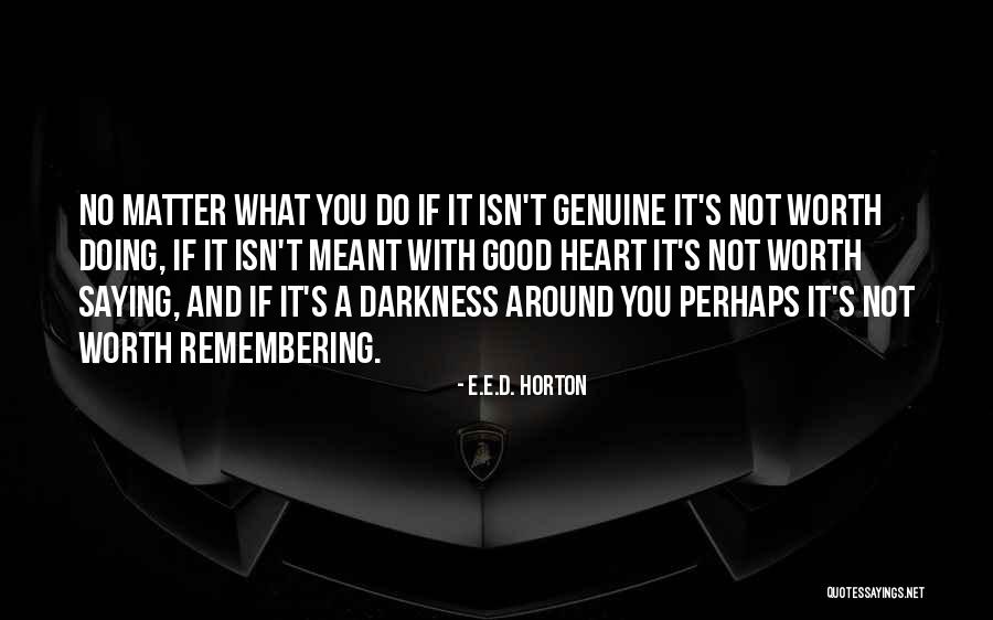 Not Saying No Quotes By E.E.D. Horton Not Saying No Quotes By E.E.D. Horton
