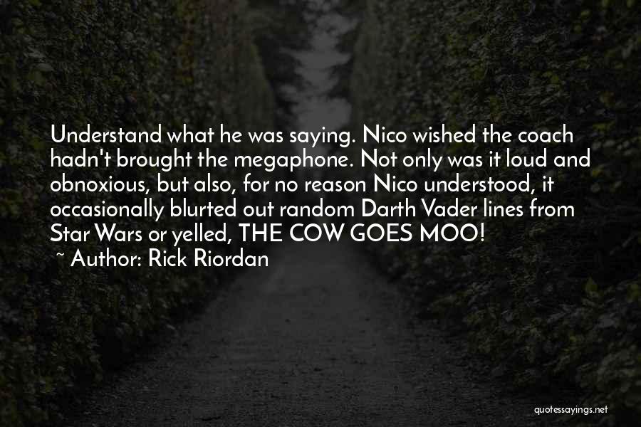 Not Saying No Quotes By Rick Riordan