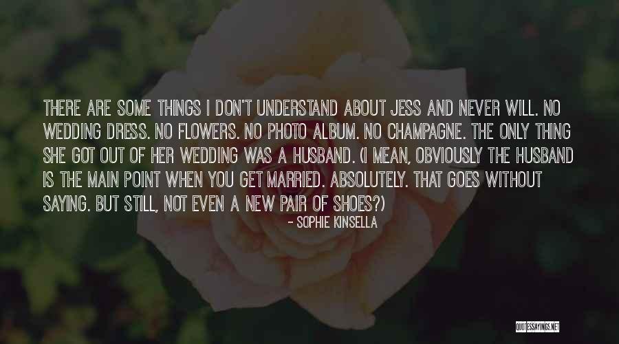 Not Saying No Quotes By Sophie Kinsella Not Saying No Quotes By Sophie Kinsella