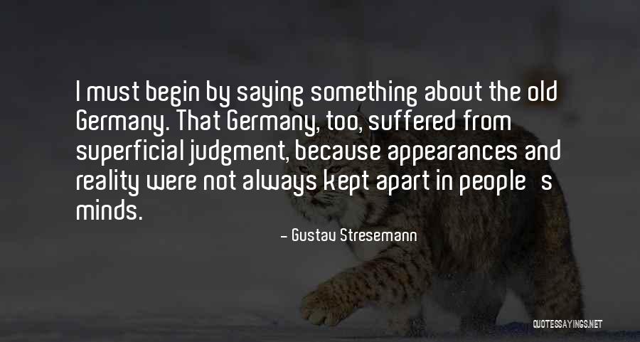 Not Saying Something Quotes By Gustav Stresemann Not Saying Something Quotes By Gustav Stresemann