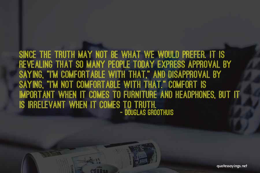 Not Saying The Truth Quotes By Douglas Groothuis