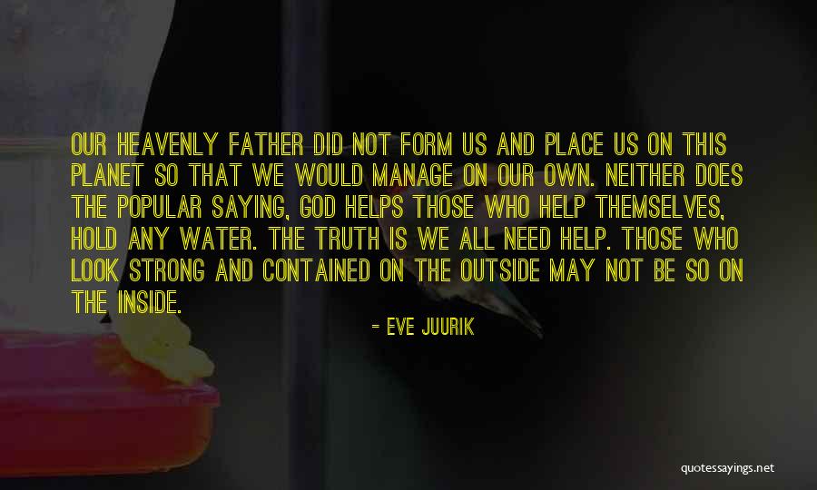 Not Saying The Truth Quotes By Eve Juurik