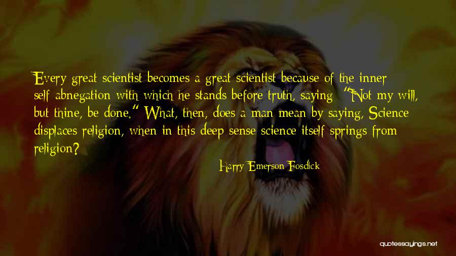 Not Saying The Truth Quotes By Harry Emerson Fosdick