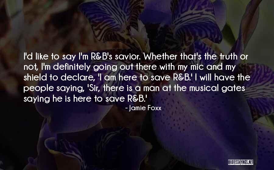 Not Saying The Truth Quotes By Jamie Foxx