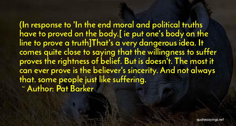 Not Saying The Truth Quotes By Pat Barker