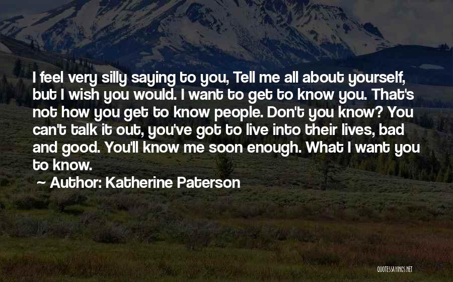 Not Saying What You Feel Quotes By Katherine Paterson