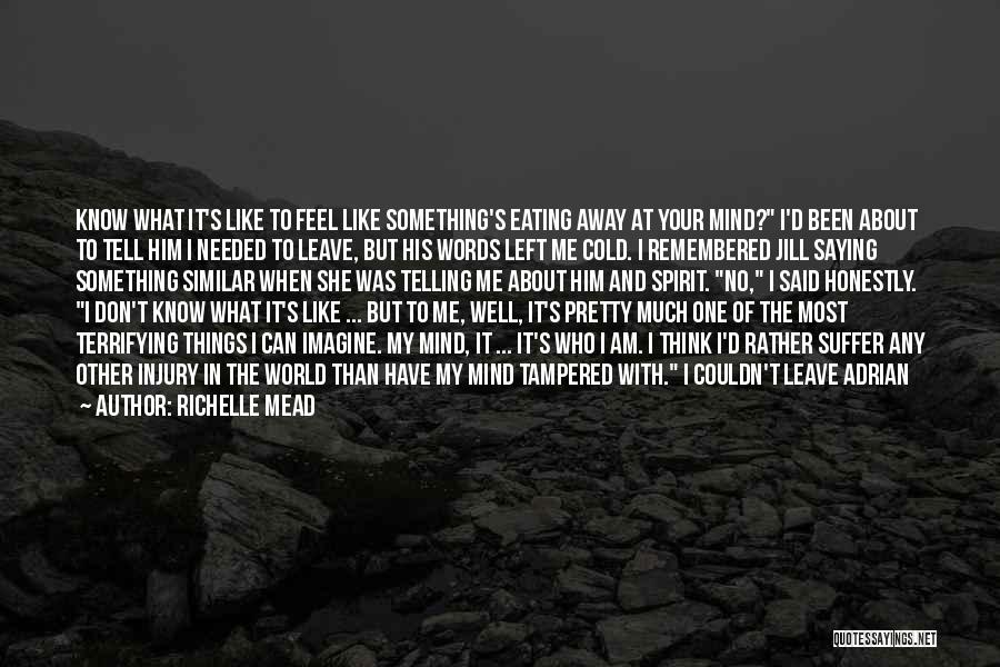 Not Saying What You Feel Quotes By Richelle Mead