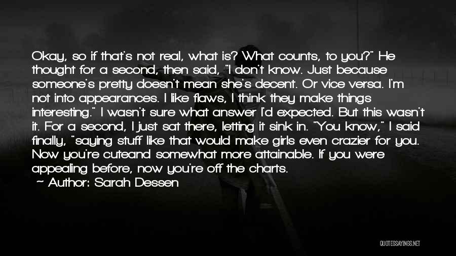 Not Saying What You Mean Quotes By Sarah Dessen