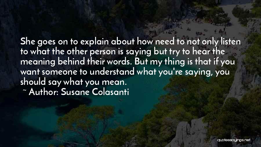 Not Saying What You Mean Quotes By Susane Colasanti