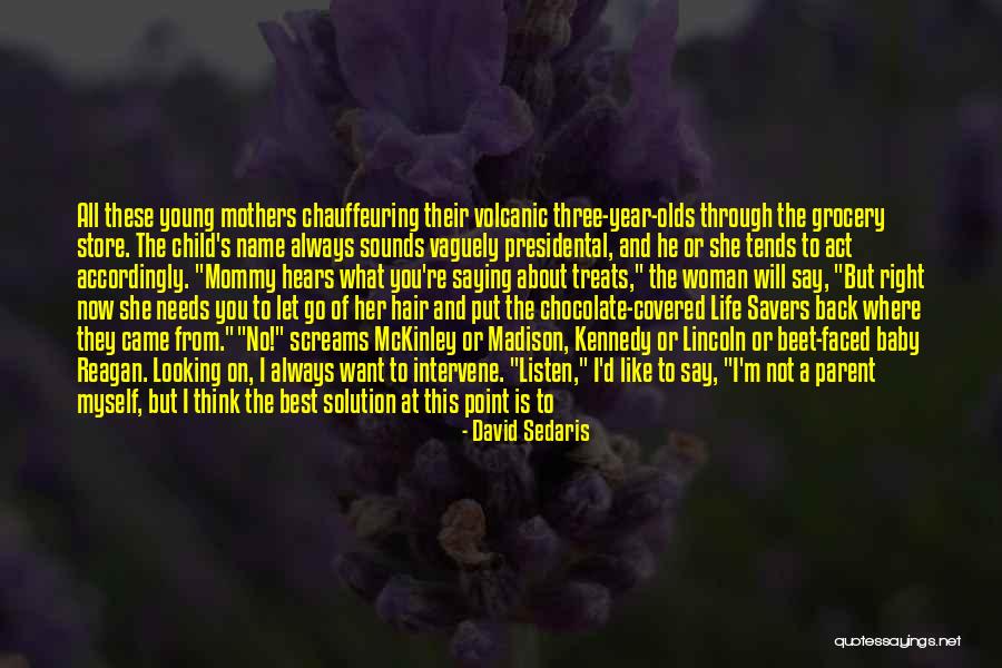Not Saying What You Want To Say Quotes By David Sedaris Not Saying What You Want To Say Quotes By David Sedaris