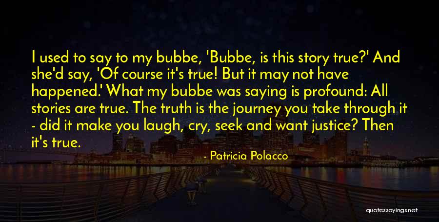 Not Saying What You Want To Say Quotes By Patricia Polacco Not Saying What You Want To Say Quotes By Patricia Polacco