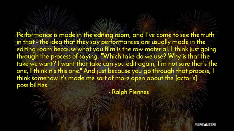 Not Saying What You Want To Say Quotes By Ralph Fiennes Not Saying What You Want To Say Quotes By Ralph Fiennes