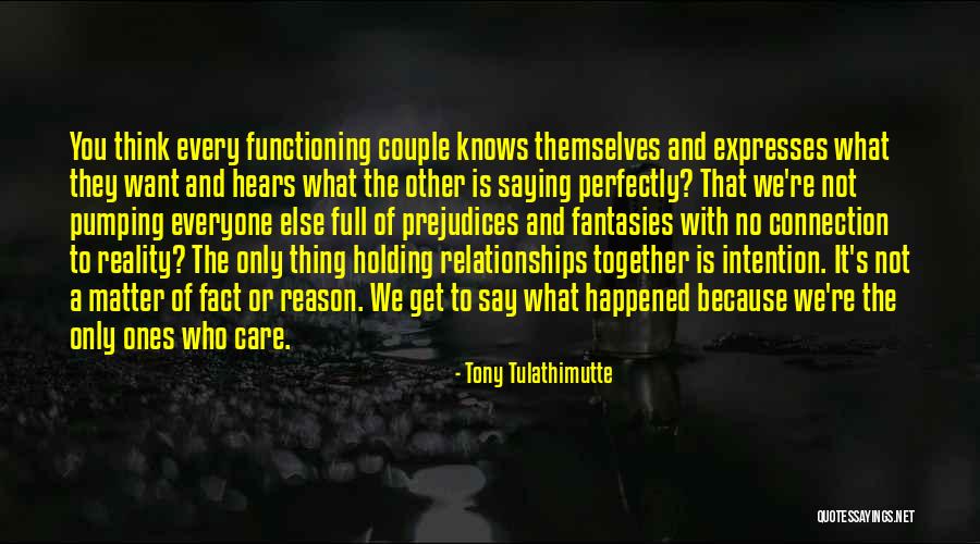 Not Saying What You Want To Say Quotes By Tony Tulathimutte Not Saying What You Want To Say Quotes By Tony Tulathimutte