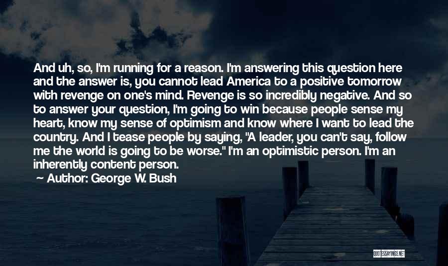 Not Saying What's On Your Mind Quotes By George W. Bush