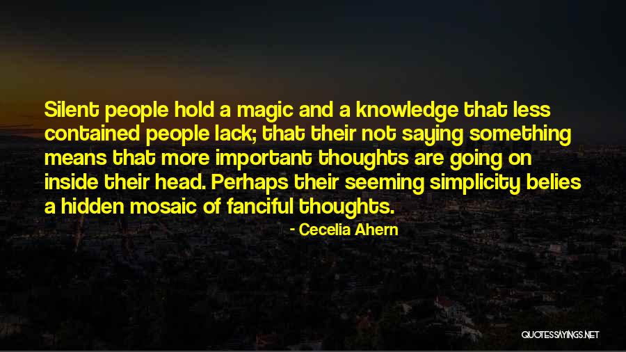 Not Saying Your Thoughts Quotes By Cecelia Ahern Not Saying Your Thoughts Quotes By Cecelia Ahern