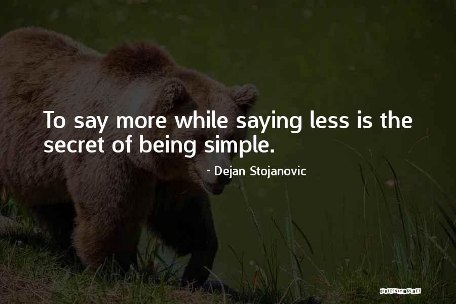 Not Saying Your Thoughts Quotes By Dejan Stojanovic Not Saying Your Thoughts Quotes By Dejan Stojanovic