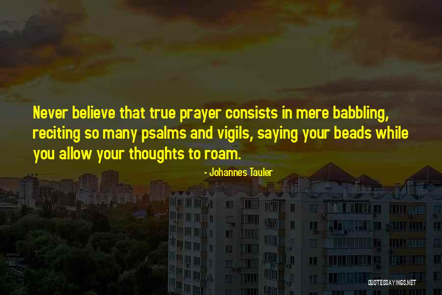 Not Saying Your Thoughts Quotes By Johannes Tauler Not Saying Your Thoughts Quotes By Johannes Tauler