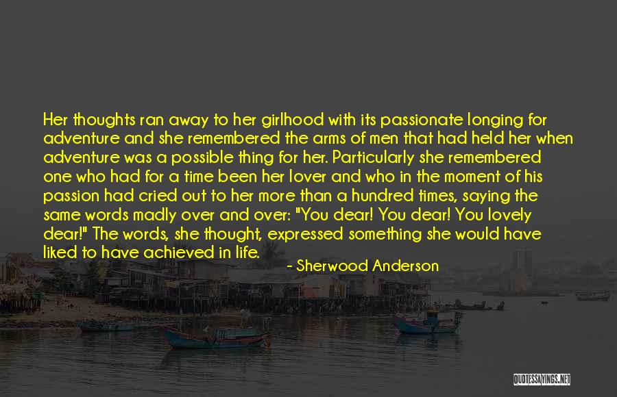 Not Saying Your Thoughts Quotes By Sherwood Anderson Not Saying Your Thoughts Quotes By Sherwood Anderson