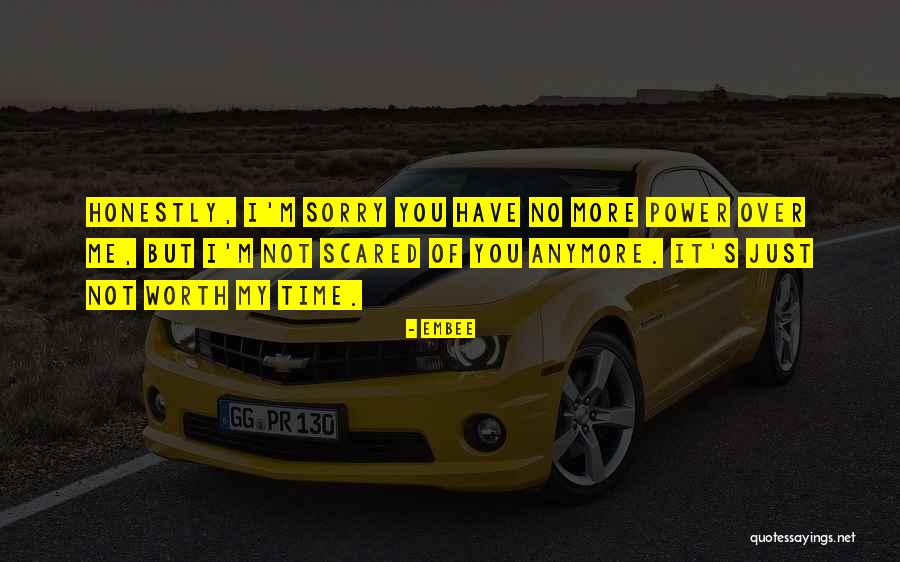 Not Scared Anymore Quotes By Embee Not Scared Anymore Quotes By Embee