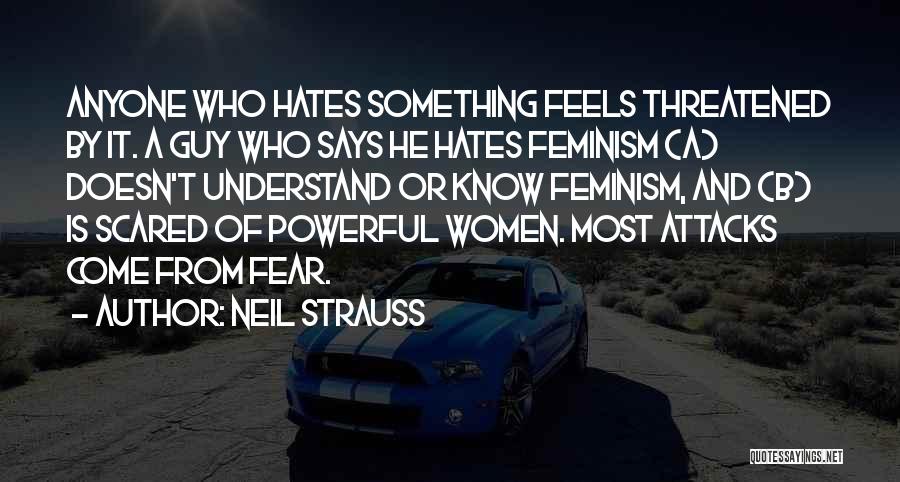 Not Scared Of Anyone Quotes By Neil Strauss