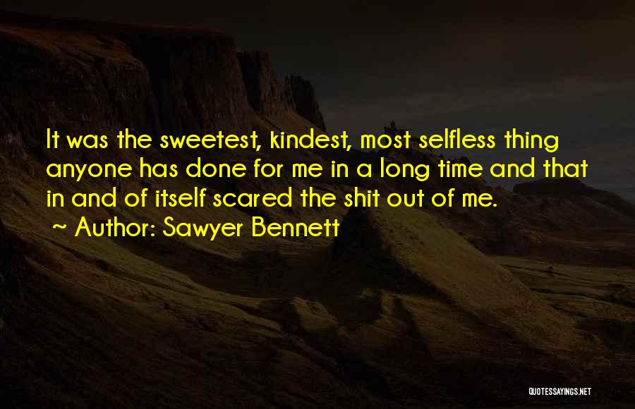 Not Scared Of Anyone Quotes By Sawyer Bennett