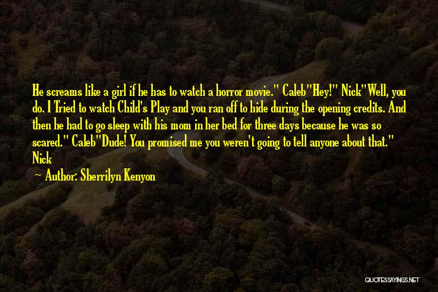 Not Scared Of Anyone Quotes By Sherrilyn Kenyon