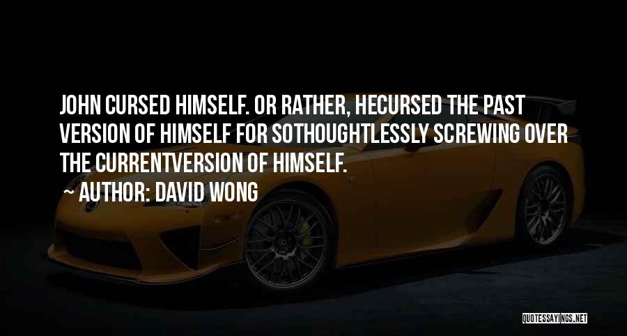 Not Screwing Up Quotes By David Wong