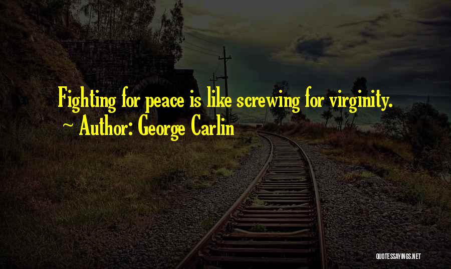 Not Screwing Up Quotes By George Carlin