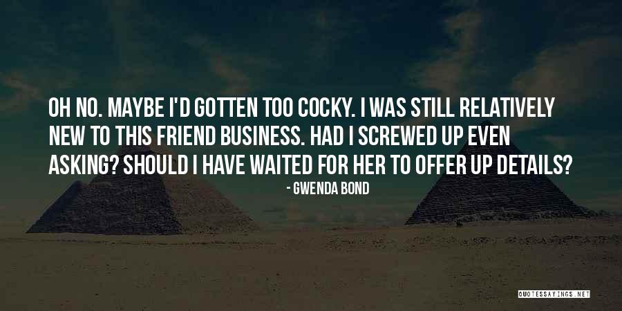 Not Screwing Up Quotes By Gwenda Bond