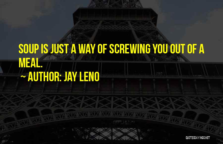 Not Screwing Up Quotes By Jay Leno