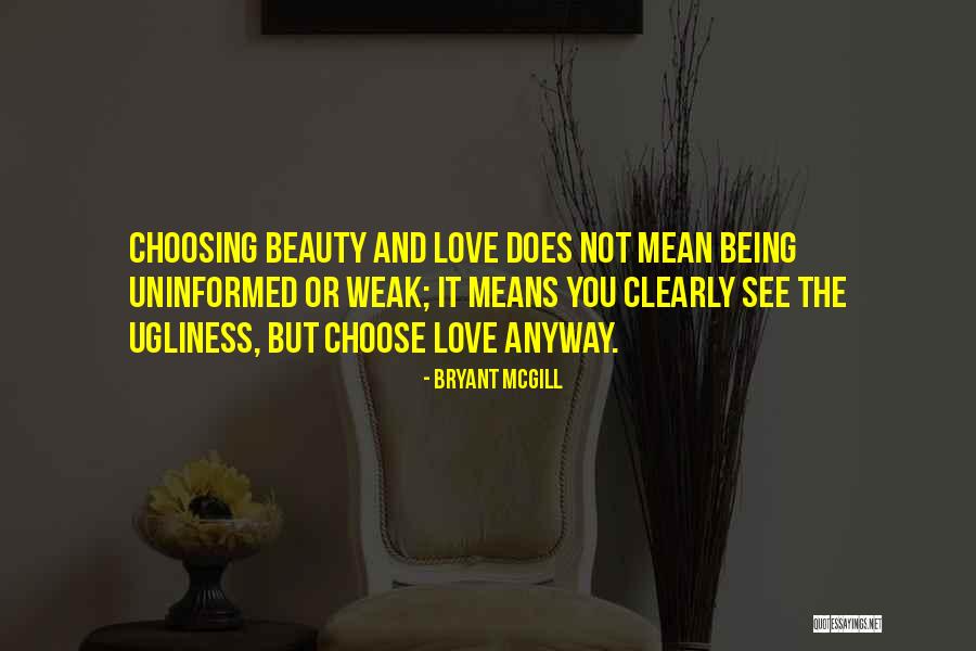 Not Seeing Beauty Quotes By Bryant McGill