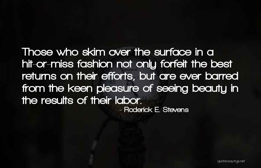 Not Seeing Beauty Quotes By Roderick E. Stevens