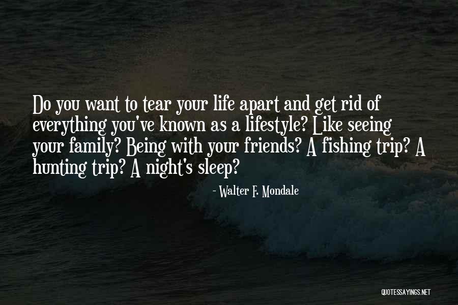 Not Seeing Friends Often Quotes By Walter F. Mondale