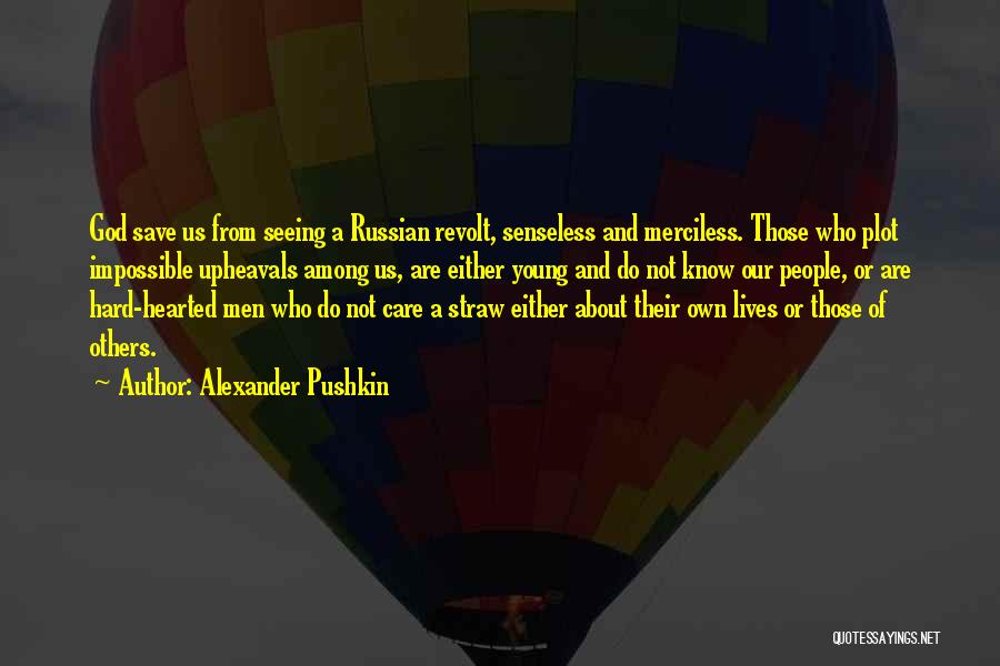 Not Seeing God Quotes By Alexander Pushkin
