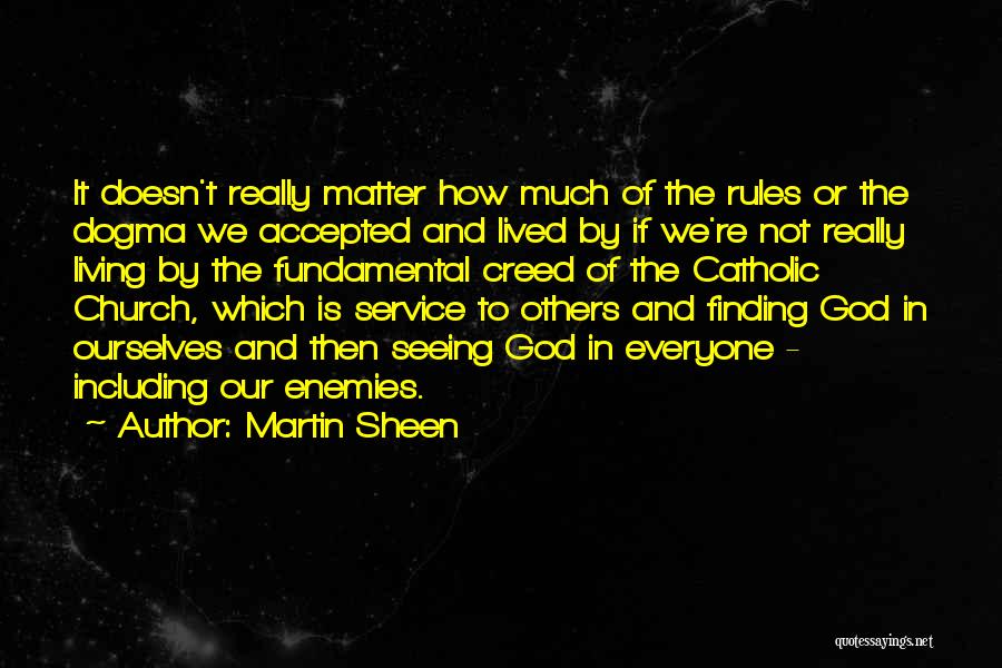 Not Seeing God Quotes By Martin Sheen