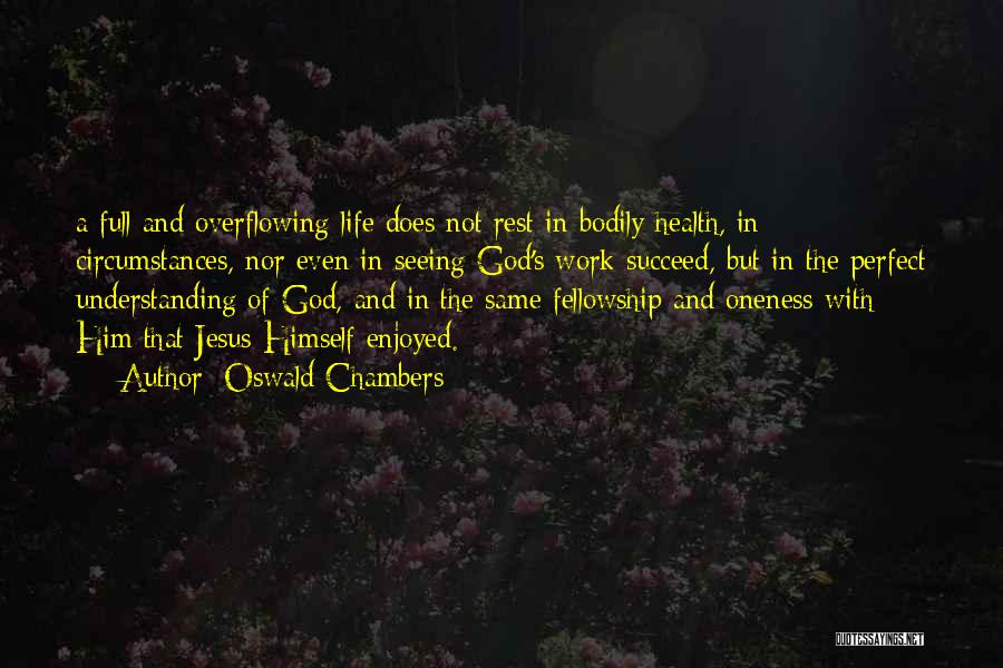 Not Seeing God Quotes By Oswald Chambers
