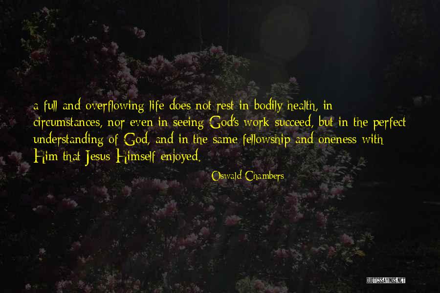 Not Seeing God Quotes By Oswald Chambers