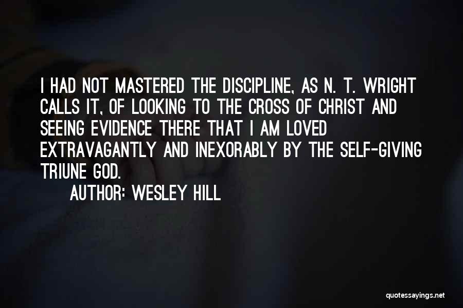 Not Seeing God Quotes By Wesley Hill